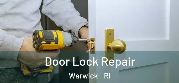  Door Lock Repair Warwick - RI