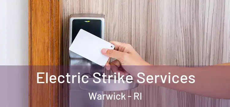  Electric Strike Services Warwick - RI