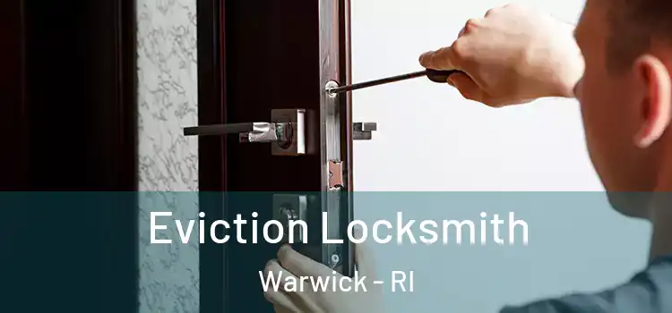 Eviction Locksmith Warwick - RI