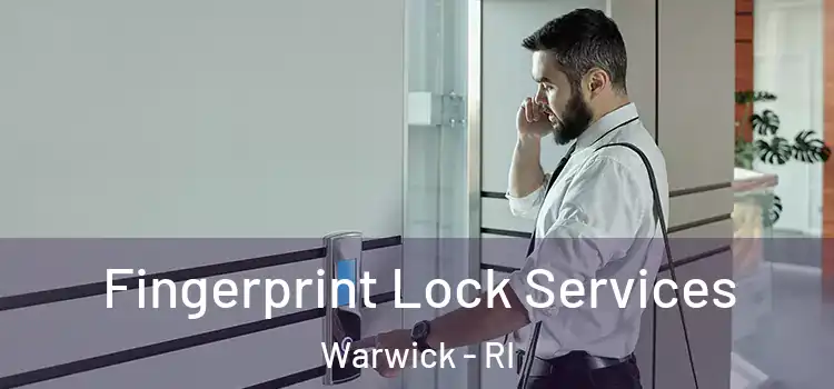 Fingerprint Lock Services Warwick - RI