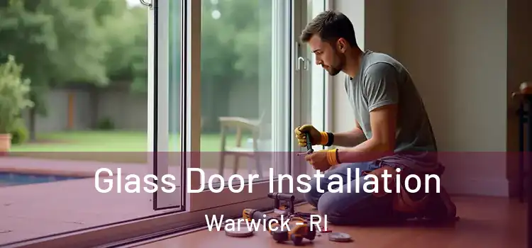 Glass Door Installation Warwick - RI