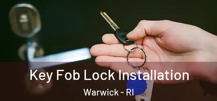  Key Fob Lock Installation Warwick - RI