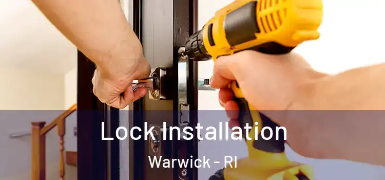  Lock Installation Warwick - RI