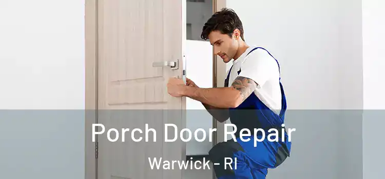  Porch Door Repair Warwick - RI