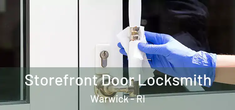  Storefront Door Locksmith Warwick - RI