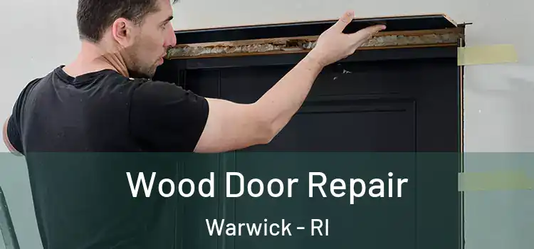  Wood Door Repair Warwick - RI